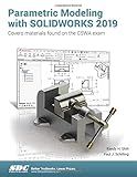 Parametric Modeling With Solidworks 2019 by Randy Shih
