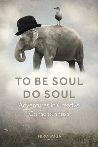 D0wnl0ad To Be Soul, Do Soul: Adventures In Creative Consciousness WORD