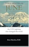 Three Minutes in June: The UFO Sighting that Changed the World