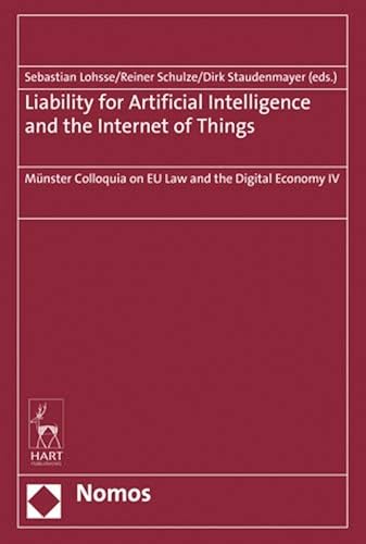 Download Liability for Artificial Intelligence and the Internet of Things: Munster Colloquia on Eu Law and the Digital Economy PDF