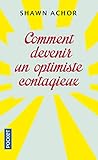Comment devenir un optimiste contagieux by 