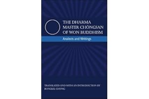 The Dharma Master Chongsan of Won Buddhism: Analects and Writings (Suny Series in Korean Studies)