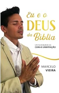 Livro Eu e o Deus da Bíblia : O livro que o inferno não quer que você leia !