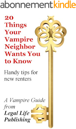 Download 20 Things Your Vampire Neighbor Wants You to Know: Handy Tips for New Renters (The Vampire Guide Series) (English Edition) PDF