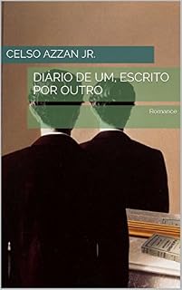 Livro Diário de Um, Escrito por Outro: Romance
