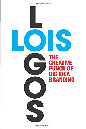 LOIS Logos: How to Brand with Big Idea Logos