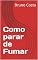 Livro Como parar de Fumar