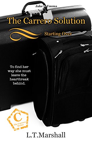 [BOOK] The Carrero Solution ~ Starting Over: Jake & Emma (The Carrero Series Book 3) TXT