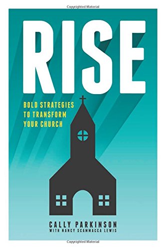 Rise: Bold Strategies to Transform Your Church