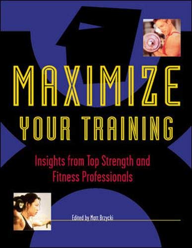 Maximize Your Training by Matt Brzycki