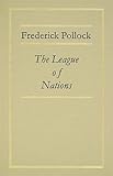 The League of Nations [1929], Pollock, Frederick, 1584772476