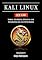 Livro KALI LINUX RED TEAM 2025: Domine Estratégias Ofensivas com Ferramentas de Alta Performance (kali lINUX & frameworks brasil Livro 10)
