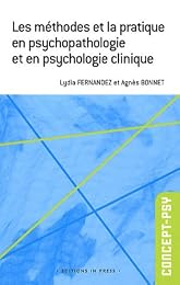 Les  méthodes et la pratique en psychopathologie et en psychologie clinique