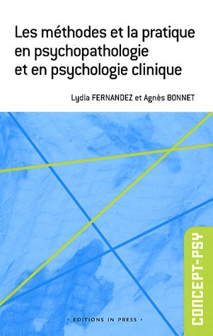 Les  méthodes et la pratique en psychopathologie et en psychologie clinique