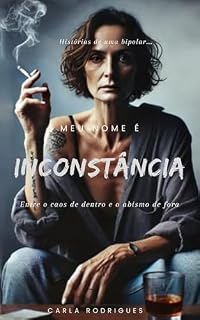 Livro Meu Nome é Inconstância: Entre o caos de dentro e o abismo de fora