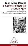 8 Lecons d'Histoire Economique (French Edition) by