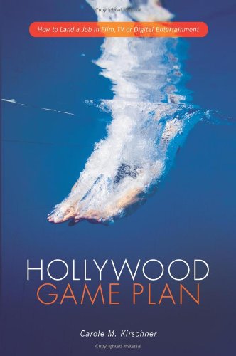 Download Hollywood Game Plan: How to Land a Job in Film, TV and Digital Entertainment Download Hollywood Game Plan: How to Land a Job in Film, TV and Digital Entertainment