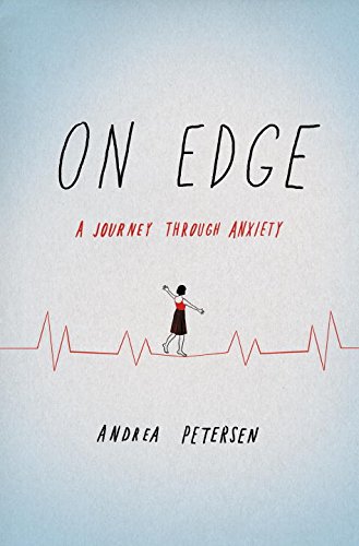 On Edge: A Journey Through Anxiety On Edge: A Journey Through Anxiety