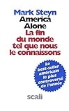 America Alone : La fin du monde tel que nous le connaissons by