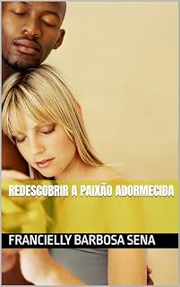 Livro Redescobrir a paixão adormecida