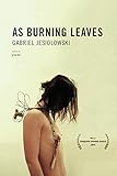 As Burning Leaves by 