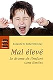 Mal élevé : Le drame de l'enfant sans limites by 