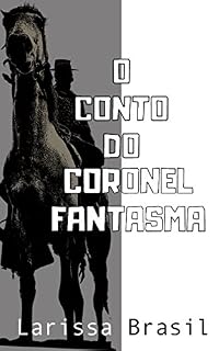 Livro O Conto do Coronel Fantasma