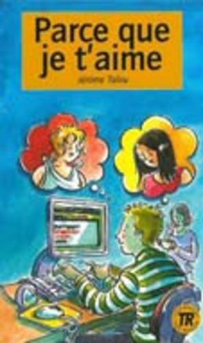 Teen Readers - French: Parce Que Je T'Aime (French Edition)