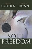 Soul Freedom : Baptist Battle Cry, Cothen, Grady C. and Dunn, James M., 1573123358