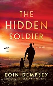 The Hidden Soldier: Gripping World War 2 Historical Fiction