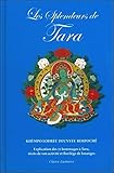 Les splendeurs de Tara : Explication des 21 hommages à Tara, récits de son activité et florilège by 