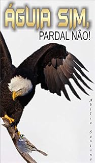 Livro Águia sim, pardal não