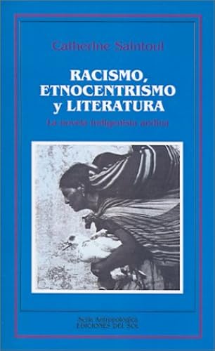 Download Racismo, Etnocentrismo Y Literatura: LA Novela Indigenista Andina PDF