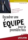 Encadrer une equipe pour la premiere fois (French Edition) by 