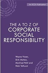 The A to Z of Corporate Social Responsibility: A Complete Reference Guide to Concepts, Codes and Organisations Hardcover