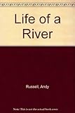 Life of a River by 