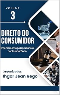 Livro DIREITO DO CONSUMIDOR: Entendimento Jurisprudencial Contemporâneo Vol 3