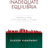 Inadequate Equilibria: Where and How Civilizations Get Stuck
