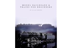 Model Railroads & Trains for Beginners
