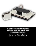 Image de Early Video Games: From APF TV Fun to Video Pinball