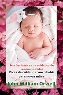 Livro Dicas de cuidados com o bebê para novas mães