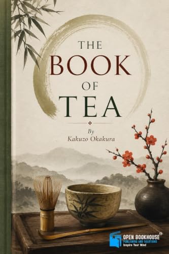 Amazon.com: The Book of Tea eBook : Okakura, Kakuzo: Kindle Store