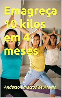Livro Emagreça 10 kilos em 4 meses