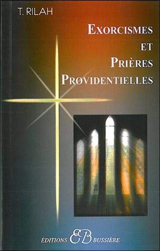 Amazon Fr Exorcismes Et Prieres Providentielles Rilah Theodoxia Livres