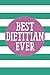 Best Dietitian Ever (6x9 Journal): Lined Personalized Writing Notebook, 120 Pages - Spring Crocus Purple and Arcadia Green Stripes with Inspirational ... Graduation, Christmas, or Other Holidays by Perky Bird Journals