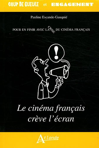Pour en finir avec la crise du cinéma français