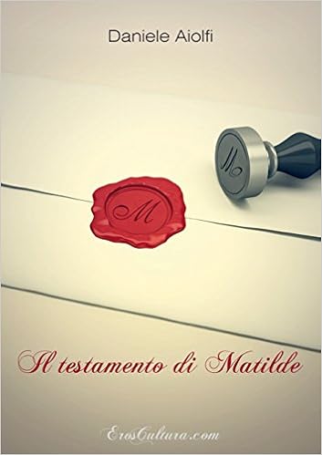 Daniele Aiolfi - Il testamento di Matilde (2016)