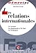 Les Relations internationales: Les acteurs, les fondements et les buts, les techniques by