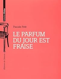 Le  parfum du jour est fraise
