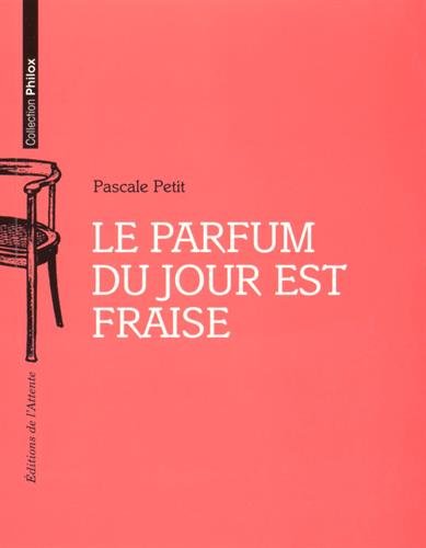 Le  parfum du jour est fraise